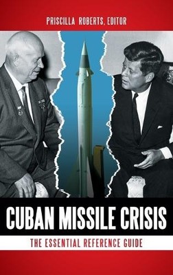Cuban Missile Crisis by Priscilla Roberts - 9781610690652
