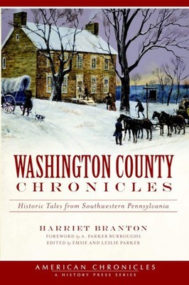NEW The History Press Washington County Chronicles, PA 9781609498696 American Ch