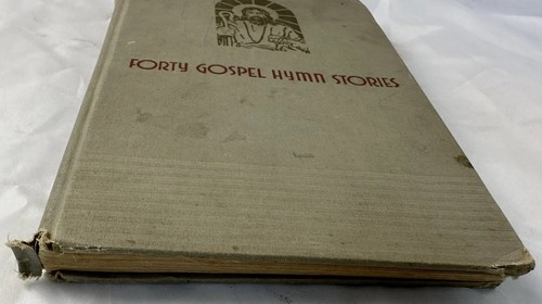 Forty Gospel Hymn Stories by George W. Sanville Hardcover Book 1943 Vintage - Picture 24 of 24