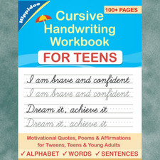 Cursive Handwriting Workbook for Teens: a Cursive Writing Practice Workbook