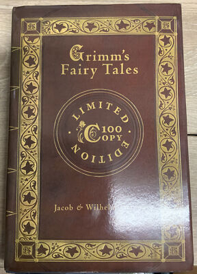   Grimm's Fairy Tales LIMITED EDITION, 100 Copy Jacob & Wilhelmina Grimm 