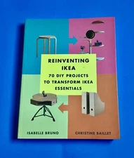 Reinventing Ikea: 70 DIY Projects to Transform Ikea Essentials by Isabelle Bruno