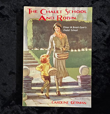 Girls Gone By The Chalet School and Robin by Caroline German Paperback 2012