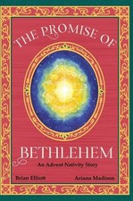 The Promise of Bethlehem by Brian Elliott Hardcover Book