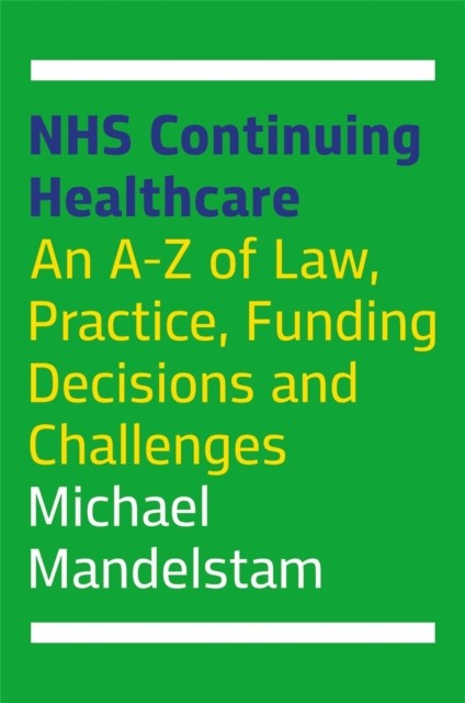 NHS Continuing Healthcare by Michael Mandelstam (Paperback Book)