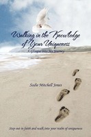 Sadie Mitchell Jones | Walking In The Knowledge Of Your Uniqueness | Taschenbuch
