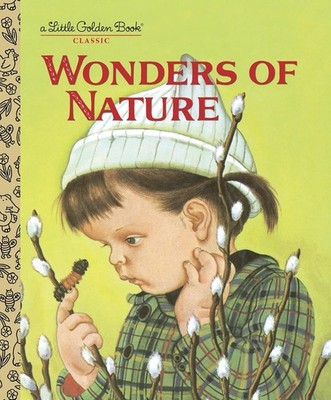 Wonders of Nature (Little Golden Book) Hardcover   Picture Book, January 12,... 