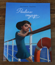 PAULINE VOYAGE - MARIE DESPLECHIN / FRANCOIS ROCA - L'ECOLE DES LOISIRS - 2024