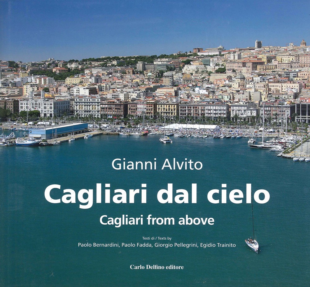 9788893612098 Cagliari dal cielo. ediz. a colori - Gianni Alvito