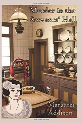 Murder in the Servants' Hall (Rose ..., Addison, Ms Mar