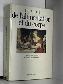 Traité de lalimentation et du corps von Gérard Apf... | Buch | Zustand sehr gut