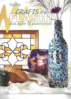 Crafts In a Flash Hardcover Project Patterns 1998 Quick Quiker Quickist Projects
