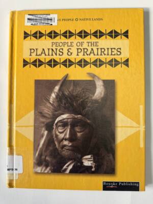 People of the Plains and Prairies Linda Thompson (2004)