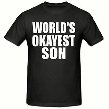 WORLD'S OKAYEST SON T SHIRT, FUNNY NOVELTY MEN'S T SHIRT,SM-2XL