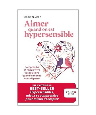 Aimer quand on est hypersensible: Comprendre et mieux vivre vos relations quand 