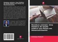 Balichene Madoshi | ResíDuos Animais: Uma PatéTica De SaúDe PúBlica Nos...