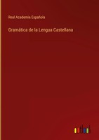 Real Academia EspañOla | GramáTica De La Lengua Castellana | Buch | Spanisch
