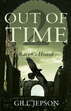 Out of Time 2: Raven's Hoard By Gill Jepson