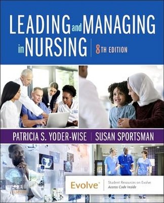 Leading and Managing in Nursing Patricia S., Sportsman, Susan Yod