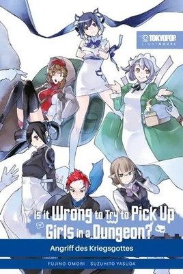 Is it wrong to try to pick up Girls in a Dungeon? Light Novel 08 | Omori (u. a.)