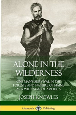Allein in der Wildnis: Das Überleben eines Mannes im Vordergrund - Taschenbuch / Softback N