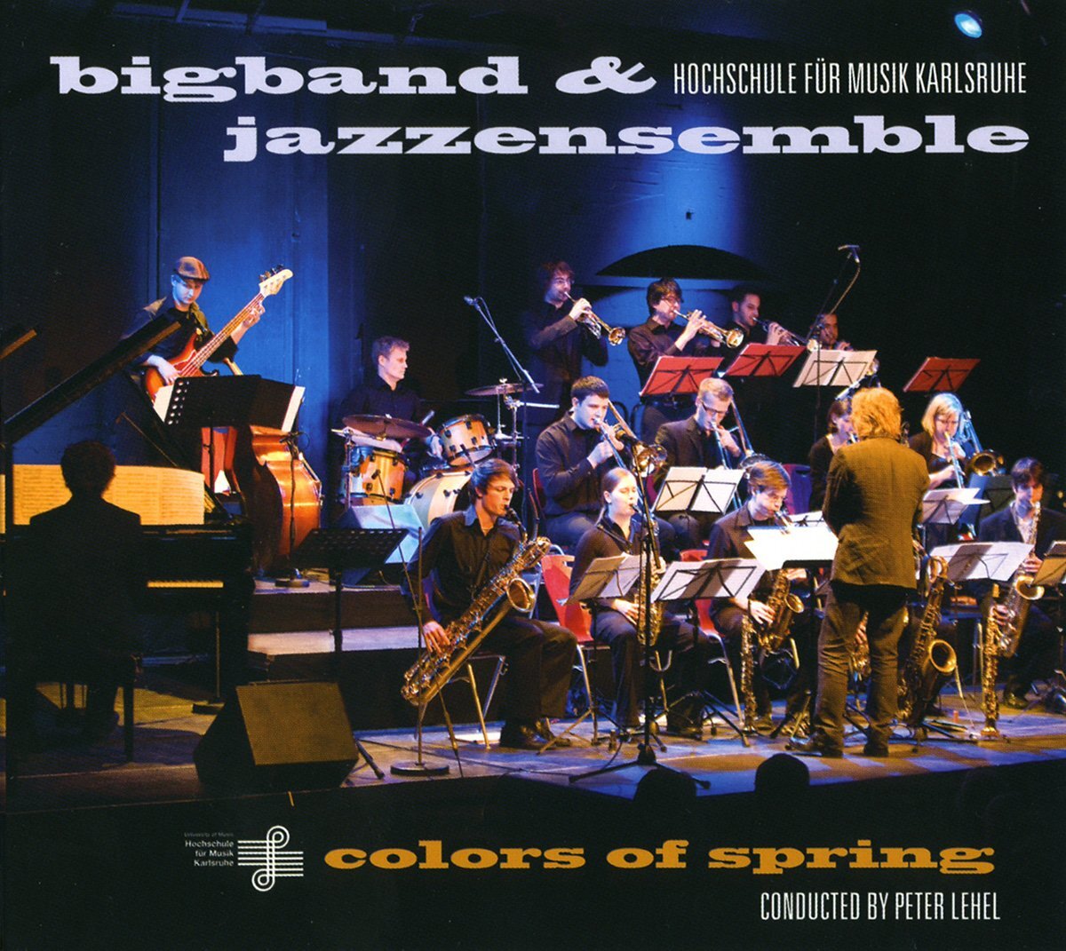 Big Band & Jazzensemble der Hochschule für Musik Karlsruhe Colors of Spring (CD)
