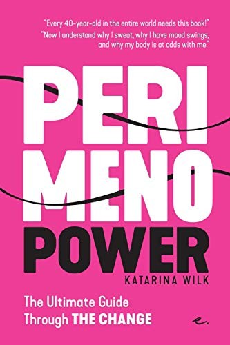 Perimenopower: The Ultimate Guide Through the Change,Katarina Wi