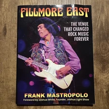 Fillmore East: The Venue That Changed Rock Music Forever by Mastropolo, Frank