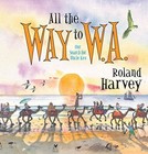 <!--F#f_0-->All the Way to W.A.: Our Search for ..., Harvey, Roland<!--F/-->