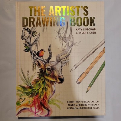 The Artist's Drawing Book: Learn How to Draw, Sketch, Shade, and More with Easy