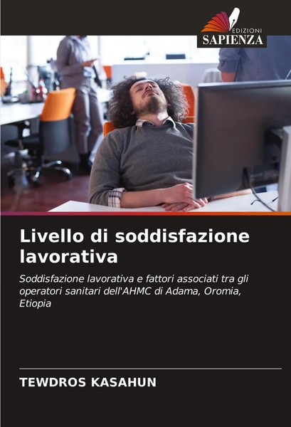 Livello Di Soddisfazione Lavorativa Tewdros Kasahun Taschenbuch Italienisch 2025-image