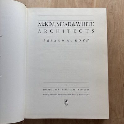 MCKIM MEAD & WHITE ARCHITECTS Icon Editions Leland Roth Hardcover Book
