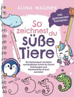 Zeichenbuch SüßE Tiere Zeichnen Lernen, Schritt-FüR-Schritt Anleitung, Malbuch