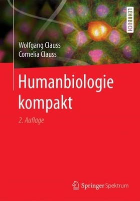 Humanbiologie kompakt by Wolfgang Clauss PAPERBACK 9783662558492