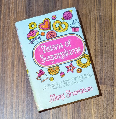 1968 Visions of Sugarplums Christmas Recipes From Around The World Cookbook