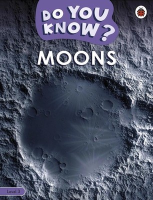 Do You Know? Level 3 - Moons by Ladybird Paperback Book