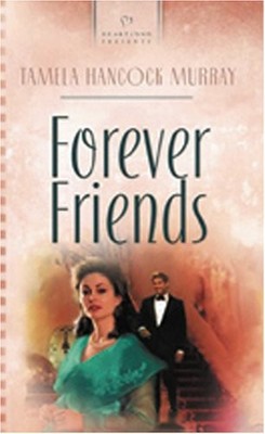 Forever Friends (Heartsong Presents 621) - Mass Market Paperback - GOOD