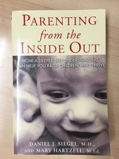 Parenting from the Inside Out: How a Deeper Self-Understanding Can Help You ...