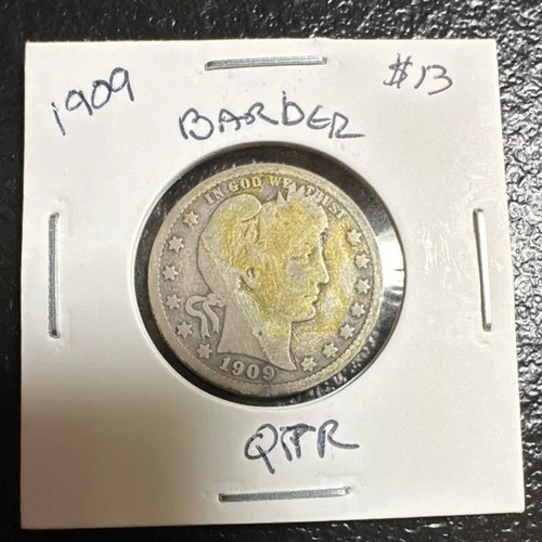 1909 Barber Quarter Dollar Silver 25C Circulated US Coin