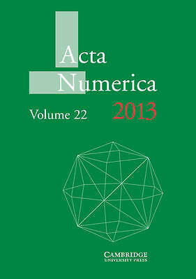 Acta Numerica 2013: Volume 22 Iserles Hardback Cambridge University Press