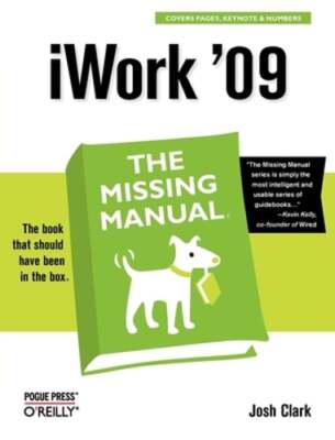 iWork '09: The Missing Manual by Josh Clark: Used