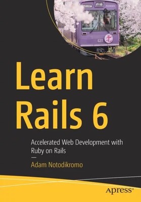 Learn Rails 6 Adam Notodikromo Paperback APress Computer programm