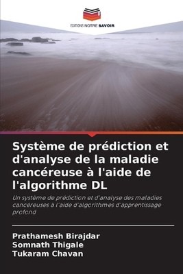 Systme de prdiction et d'analyse de la maladie cancreuse l'aide de l'algorithme 