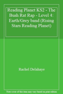 Reading Planet KS2 - The Bush Rat Rap - Level 4: Earth/Grey band