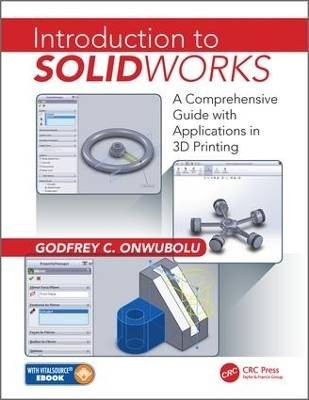 Introduction to SolidWorks, Godfrey C. Onwubolu,