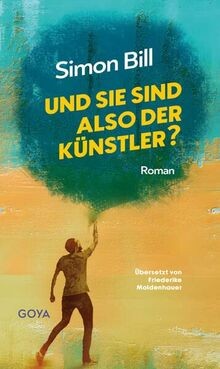 Und Sie sind also der Künstler? von Bill, Simon | Buch | Zustand sehr gut