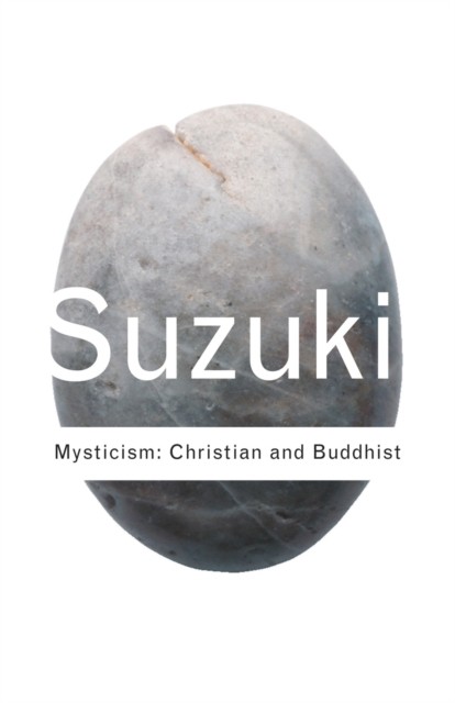 Mysticism: Christian and Buddhist (Routledge Classics) by D.T. Suzuki (PB 2002) - Image 4