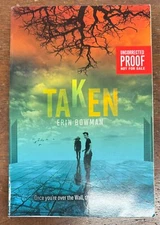 Taken by Erin Bowman (2013, Trade Paperback) Uncorrected Proof