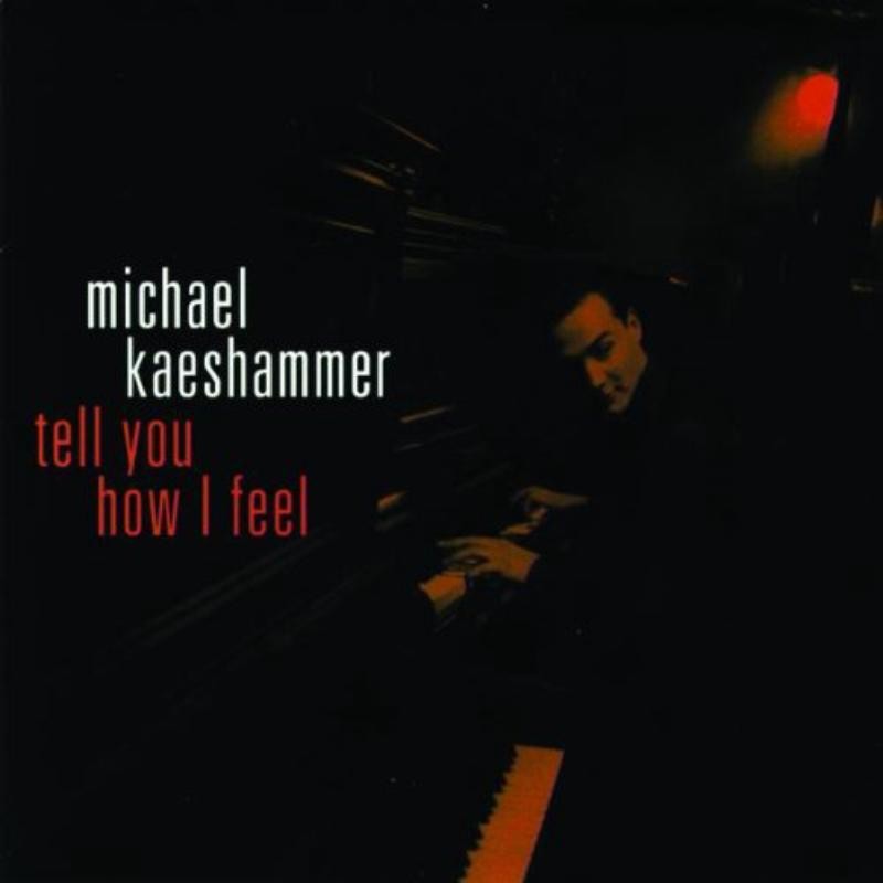 Michael Kaeshammer Tell You How I Feel CD ACD10042 NEW
