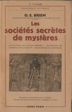 LES SOCIÉTÉS SECRETES DE MYSTERES. O. E. BRIEM. PAYOT. 1951.